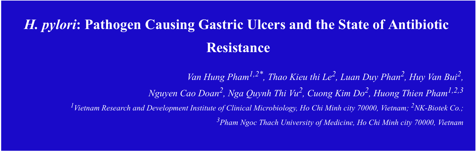 H. pylori: Pathogen Causing Gastric Ulcers and the State of Antibiotic Resistance