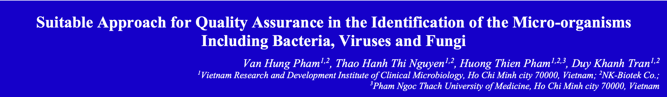 Suitable Approach for Quality Assurance in the Identification of the Micro-organisms Including Bacteria, Viruses and Fungi